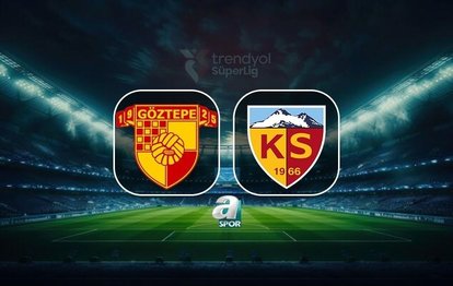 Göztepe-Zecorner Kayserispor | CANLI Trendyol Süper Lig