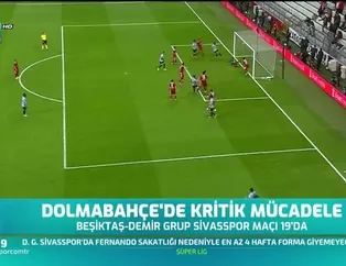 Dolmabahçe'de kritik mücadele