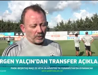Sergen Yalçın'dan transfer açıklaması