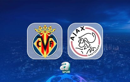 Villarreal-Ajax maçı izle: Ne zaman ve saat kaçta? Hangi kanalda?