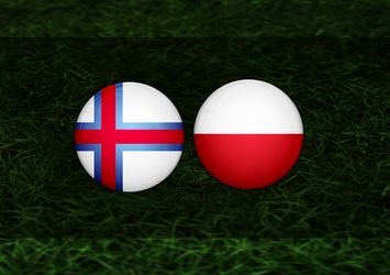 Faroe Adaları - Polonya maçı ne zaman?