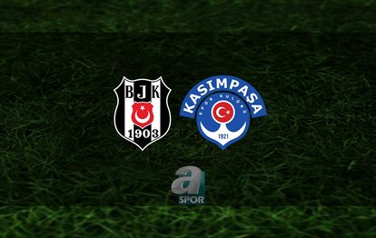 BEŞİKTAŞ KASIMPAŞA MAÇI İZLE | Beşiktaş - Kasımpaşa maçı saat kaçta, hangi kanalda canlı yayınlanacak? İşte muhtemel 11’ler