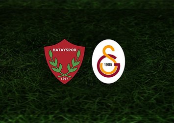 Hatayspor - Galatasaray maçı saat kaçta ve hangi kanalda?
