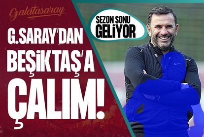 G.Saray’dan Beşiktaş’a transfer çalımı! Sezon sonu geliyor