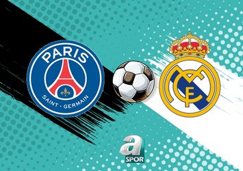 PSG - Real Madrid maçı detayları!