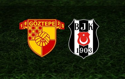 Göztepe Beşiktaş maçı CANLI