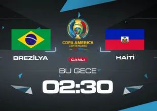Copa America'da heyecan Brezilya-Haiti maçıyla sürüyor