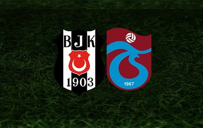 Beşiktaş – Trabzonspor maçı ne zaman? Derbi saat kaçta? Beşiktaş Trabzonspor maçı hangi kanalda?