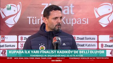 Erol Bulut Fenerbahçe - Başakşehir maçı öncesi konuştu! "Galatasaray maçını unuttuk"