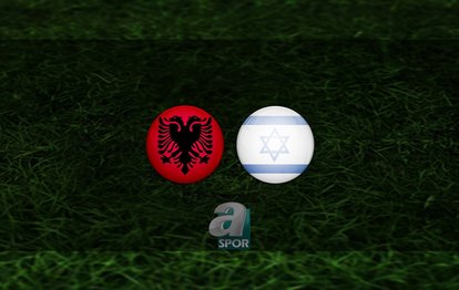 Arnavutluk - İsrail maçı ne zaman, saat kaçta ve hangi kanalda? | UEFA Uluslar Ligi