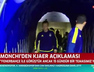 Monchi'den Fenerbahçe ve Kjaer açıklaması