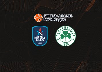 Anadolu Efes - Panathinaikos maçı yayın bilgisi!