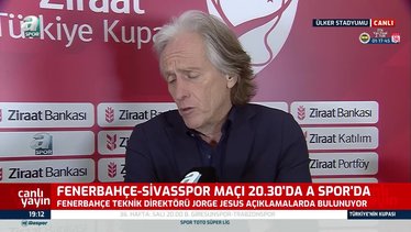Fenerbahçe Sivasspor maçı öncesi Jorge Jesus: Finale kalmak istiyoruz