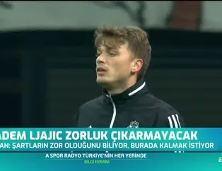 Adem Ljajic zorluk çıkarmayacak