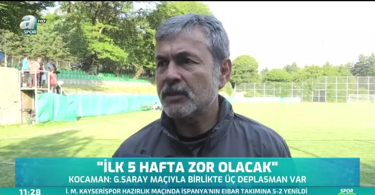 Aykut Kocaman: "İlk 5 hafta zor olacak"