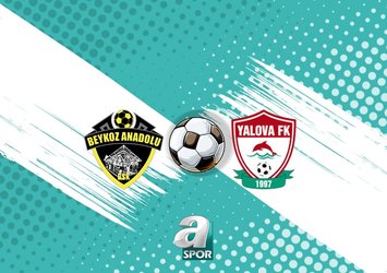 Beykoz Anadolu Spor-Yalova FK 77 Spor maçı saat kaçta?