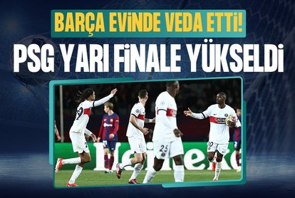 Barça Devler Ligi’ne veda etti! PSG yarı finalde