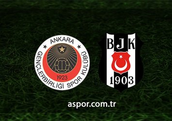 Gençlerbirliği - Beşiktaş | CANLI