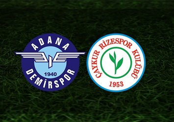 Adana Demirspor Rizespor maçı ne zaman? Saat kaçta?