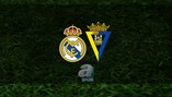 Real Madrid - Cadiz | CANLI İZLE