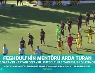 Feghouli'nin mentörü Arda Turan