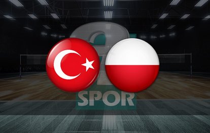 Türkiye Polonya voleybol maçı CANLI İZLE Türkiye-Polonya canlı skor