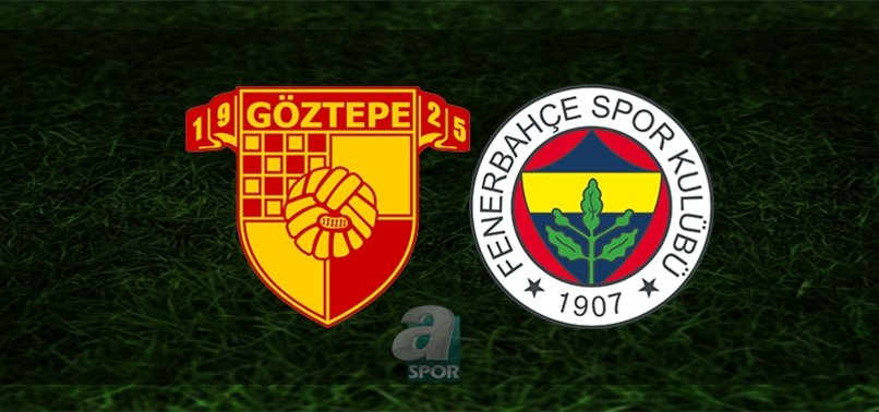 goztepe fenerbahce maci ne zaman saat kacta hangi kanalda super lig aspor goztepe fenerbahce maci ne zaman saat kacta hangi kanalda super lig aspor