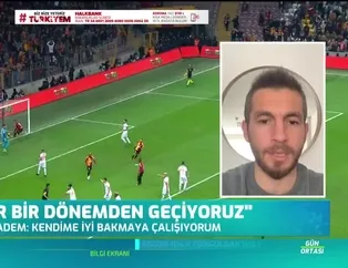 Adem Büyük: Takım arkadaşlarımı özledim