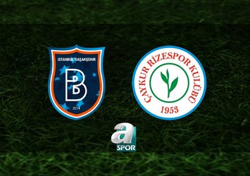 RAMS Başakşehir - Çaykur Rizespor maçı saat kaçta?