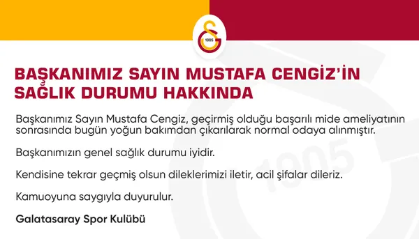 Galatasaray Mustafa Cengiz'in sağlık durumu hakkında açıklama yaptı - 1