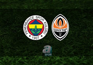 Fenerbahçe - Shakhtar Donetsk maçı ne zaman, hangi kanalda?