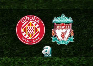 Girona - Liverpool maçı hangi kanalda?