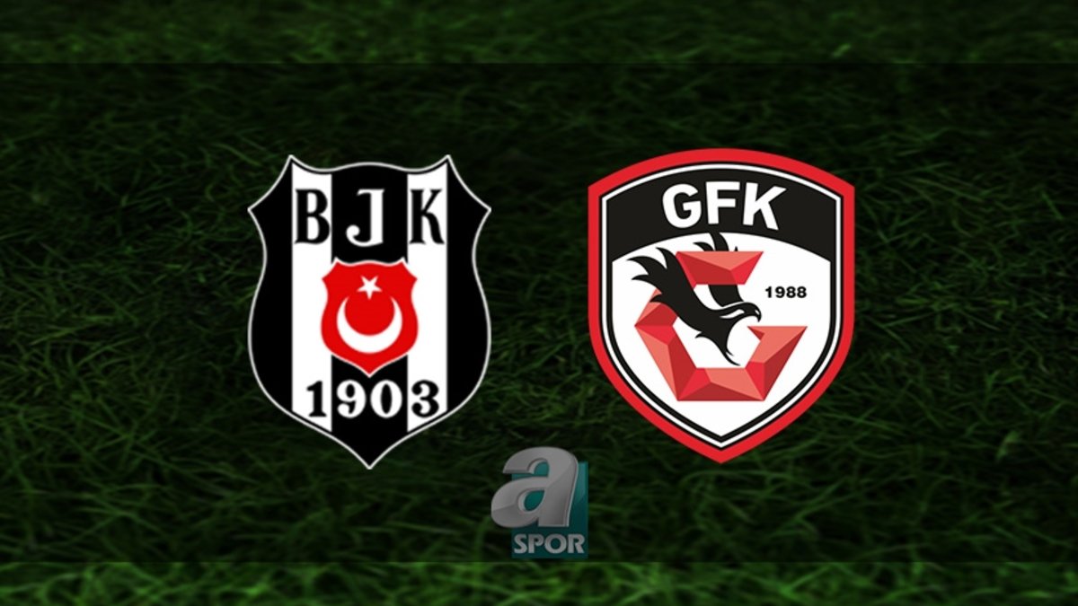 Beşiktaş - Gaziantep FK CANLI (Beşiktaş - Gaziantep FK maçı canlı anlatım)