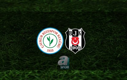 Rizespor Beşiktaş maçı CANLI İZLE | Rizespor - Beşiktaş maçı saat kaçta ve hangi kanalda?