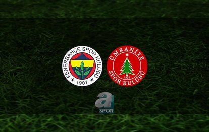 Fenerbahçe Ümraniyespor maçı - CANLI 📺 | Fenerbahçe - Ümraniyespor maçı hangi kanalda? Fenerbahçe - Ümraniyespor maçı saat kaçta?