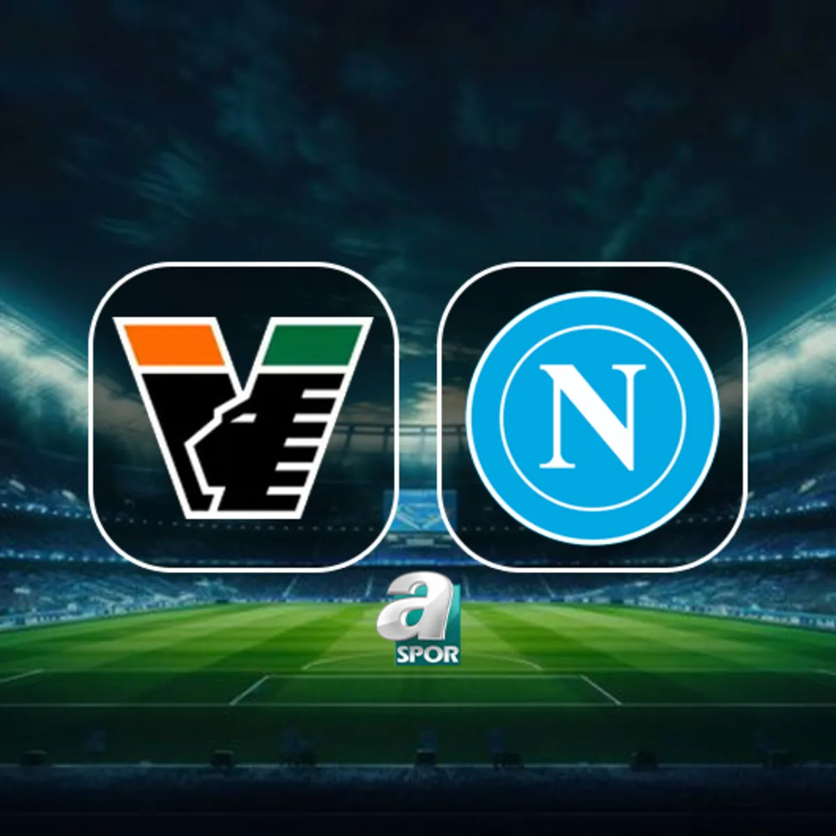 Venezia-Napoli maçı ne zaman, saat kaçta ve hangi kanalda? İşte canlı yayın bilgileri