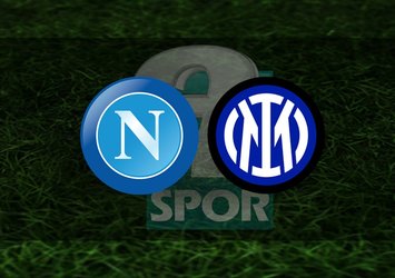 Napoli-Inter maçı ne zaman, saat kaçta?