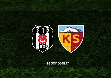 Beşiktaş - Kayserispor maçı saat kaçta?