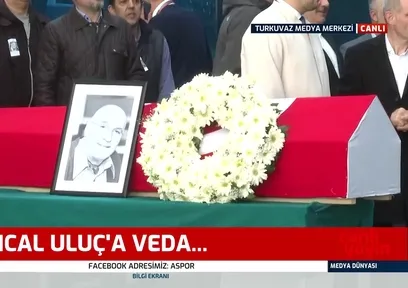 Hıncal Uluç'u son yolculuğuna uğurladık...