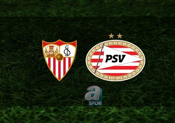 Sevilla - PSV maçı saat kaçta?