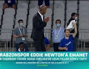 Trabzonspor Eddie Newton'a emanet