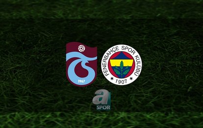 Trabzonspor - Fenerbahçe maçı CANLI | Trabzonspor maçı saat kaçta? Derbi hangi kanalda? Trendyol Süper Lig