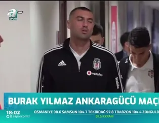 Burak Yılmaz Ankaragücü maçında yok