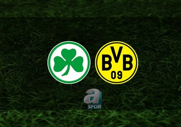 Greuther Fürth - Dortmund maçı saat kaçta?