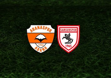 Adanaspor - Samsunspor maçı saat kaçta ve hangi kanalda?