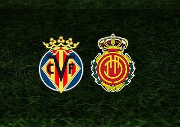 Villarreal-Mallorca maçı saat kaçta? Hangi kanalda?