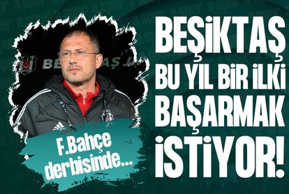 Beşiktaş bu yıl bir ilki başarmak istiyor!