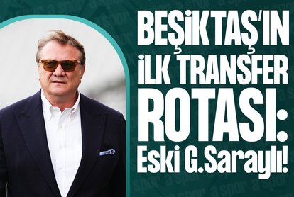 Beşiktaş’ın ilk transfer rotası...