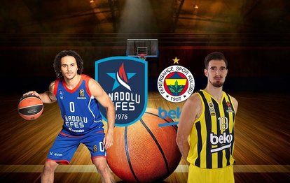 Anadolu Efes - Fenerbahçe Beko CANLI İZLE