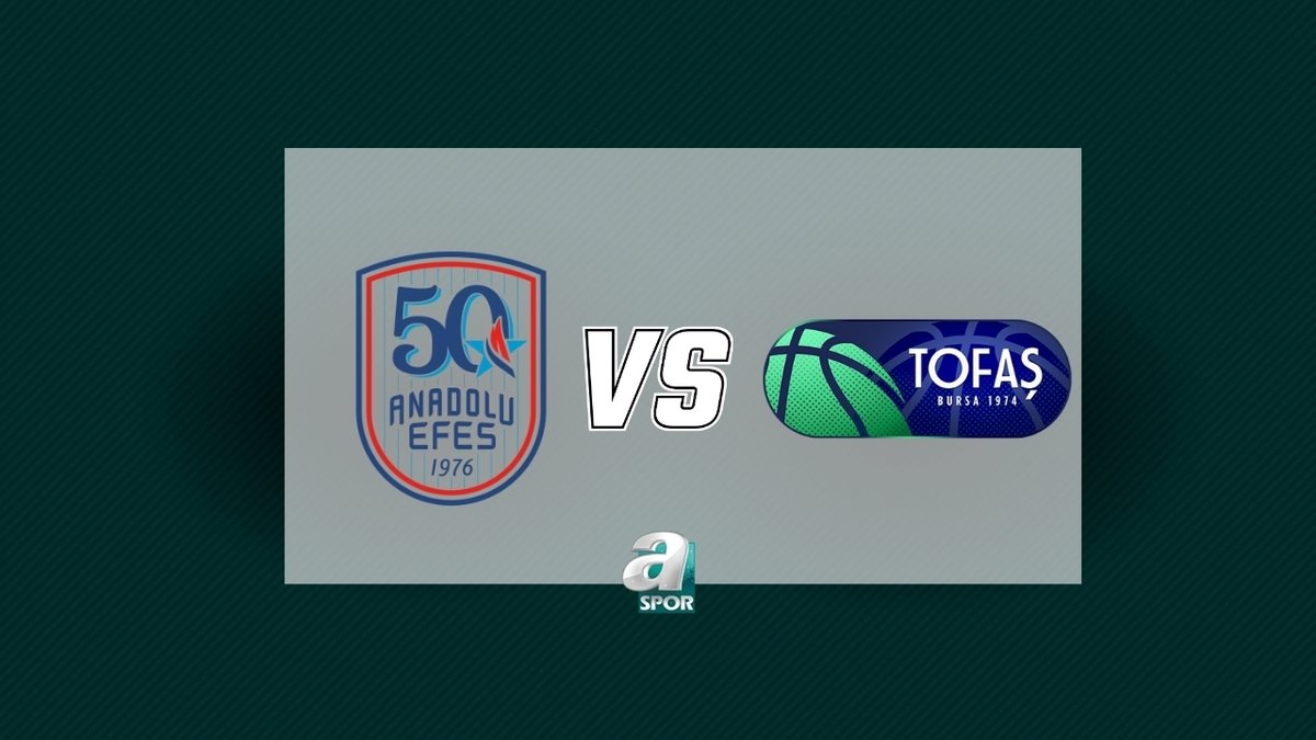 CANLI | Anadolu Efes - Tofaş maçı saat kaçta, hangi kanalda?